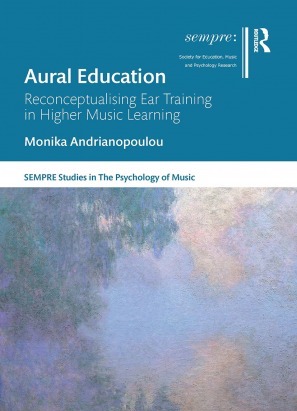 Aural Education: Reconceptualising Ear Training in Higher Music Learning